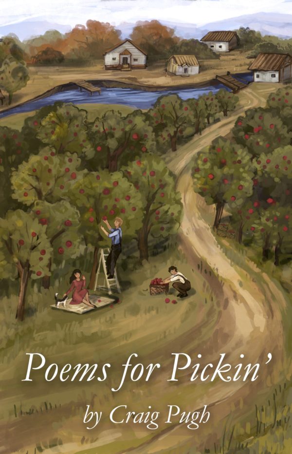 Front cover of Poems for Pickin. Family orchard where apple picking is occurring with a panoramic view of the prairie with houses, a river and a winding road.